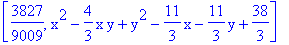 [3827/9009, x^2-4/3*x*y+y^2-11/3*x-11/3*y+38/3]